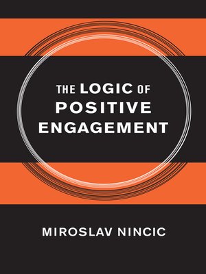 cover image of The Logic of Positive Engagement